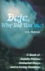 Deje, Why Did You Die? : A Book of Deadly Poems, Immortal Plays and a Living Tradition - Book