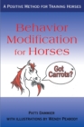 Behavior Modification for Horses : A Positive Method for Training Horses - Book