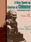 A New Speed-Up Course in Chinese (Intermediate Grade) : Volume II - Book