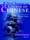 A New Speed-Up Course of Chinese (Senior Grade) : Volume I - Book