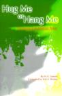 Hug Me or Hang Me : The Making of an American Person - Book