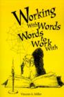 Working with Words; Words to Work With - Book