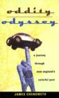 Oddity Odyssey : A Journey Through New England's Colorful Past - Book