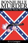 Bonnie Blue Murder : A Civil War Murder Mystery - Book