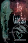 They Came Back : Tales of Reincarnation, Ghosts, and Life After Death - Book