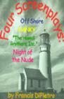 Four Screenplays : Off Shore/Hanky/"The Hawaii Brothers, Inc"./Night of the Nude - Book