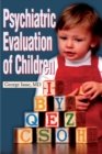 Psychiatric Evaluation of Children - Book