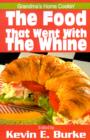 The Food That Went with the Whine : Grandma's Home Cookin' - Book