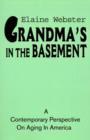 Grandma's in the Basement : A Collection of Stories about the Elderly Based on Personal Experience - Book