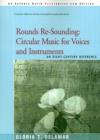 Rounds Re-Sounding: Circular Music for Voices and Instruments : An Eight-Century Reference - Book
