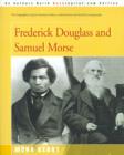 Frederick Douglass and Samuel Morse - Book