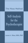Self-Analysis for the Psychotherapist : The Moss Method - Book