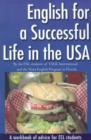 English for a Successful Life in the USA : A Workbook of Advice for ESL Students - Book