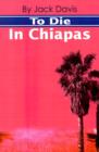 To Die in Chiapas - Book