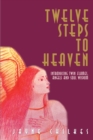 Twelve Steps to Heaven : Introducing: Twin Flames, Angels and Soul Wisdom - Book