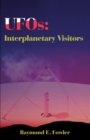 UFOs: Interplanetary Visitors : A UFO Investigator Reports on the Facts, Fables, and Fantasies of the Flying Saucer Conspiracy - Book
