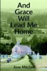 And Grace Will Lead Me Home - Book
