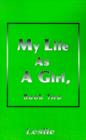 My Life as a Girl : Book Two - Book