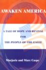 Awaken America : A Tale of Hope and Revival for The-People-Of-The-Eagle - Book