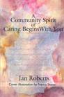 A Community Spirit of Caring Begins with You - Book