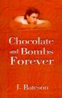 Chocolate and Bombs Forever - Book