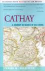Cathay : A Journey in Search of Old China - Book