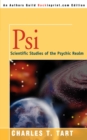 Psi : Scientific Studies of the Psychic Realm - Book