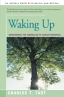 Waking Up : Overcoming the Obstacles to Human Potential - Book