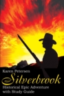 Silverbrook : Historical Epic Adventure with Study Guide - Book