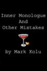 Inner Monologue and Other Mistakes : Imperfect Reactions to an Imperfect World - Book