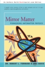 Mirror Matter : Pioneering Antimatter Physics - Book