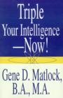 Triple Your Intelligence--Now! - Book