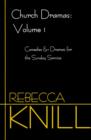 Church Dramas : Volume 1: Comedies & Dramas for the Sunday Service - Book