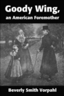 Goody Wing, an American Foremother - Book