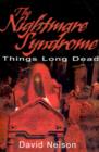 The Nightmare Syndrome : Things Long Dead - Book
