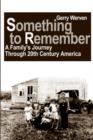 Something to Remember : A Family's Journey Through 20th Century America - Book