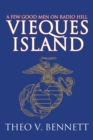 Vieques Island : A Few Good Men on Radio Hill - Book
