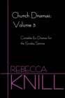 Church Dramas : Volume 3: Comedies & Dramas for the Sunday Service - Book