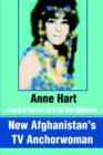 New Afghanistan's TV Anchorwoman : A Novel of Mystery Set in the New Afghanistan - Book
