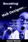 Becoming a Web Designer... : Skilled in the Ancient Art of Llama Herding - Book