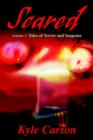 Scared : Volume 1: Tales of Terror and Suspense - Book