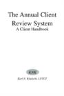 The Annual Client Review System : A Client Handbook - Book