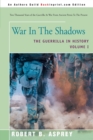 War in the Shadows : The Guerrilla in History Volume 1 - Book