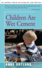 Children Are Wet Cement - Book