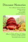 Dinosaur Memories : Dino-Trekking for Beasts of Thunder, Fantastic Saurians, - Book