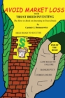 Avoid Market Loss with Trust Deed Investing : The How to Book on Investing in Trust Deeds - Book