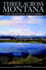 Three Across Montana : The Fighting Fletchers - Book