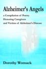 Alzheimer's Angels : A Compilation of Poetry Honoring Caregivers and Victims of Alzheimer S Disease - Book