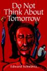 Do Not Think about Tomorrow - Book