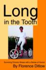 Long in the Tooth : Surviving Chronic Illness with a Sense of Humor - Book